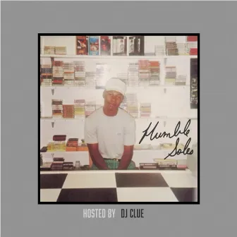 Humble Soles by DJ Clue