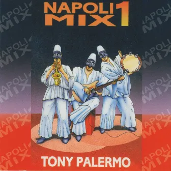 Napoli Mix 1 by Tony Palermo