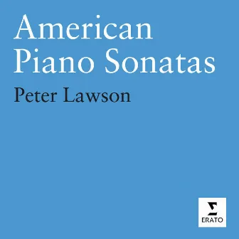 American Piano Sonatas by Peter Lawson