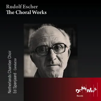 The Choral Works of Rudolf Escher by Rudolf Escher