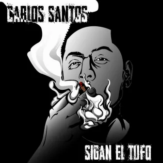 Sigan el Tufo by Carlos Santos