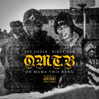 On Mama This Bang by Aye Jizzle