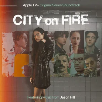 City On Fire: Season 1 (Apple TV+ Original Series Soundtrack) by Jason Hill