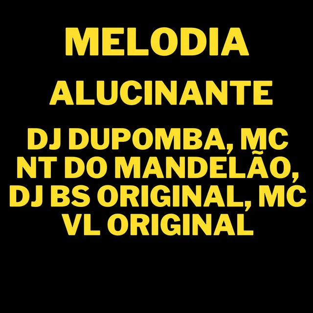 Melodia Alucinante