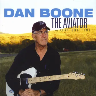 The Aviator - Just One Time by Dan Boone