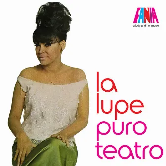 A Lady And Her Music: Puro Teatro by La Lupe