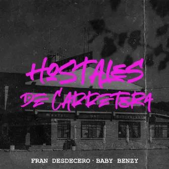 Hostales de carretera by Baby Benzy