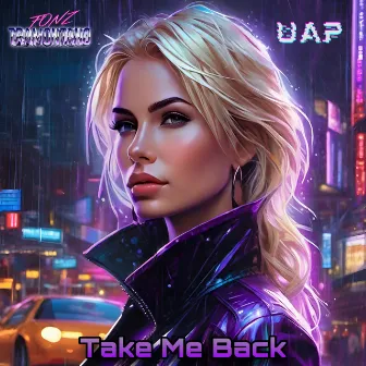 Take Me Back by UAP