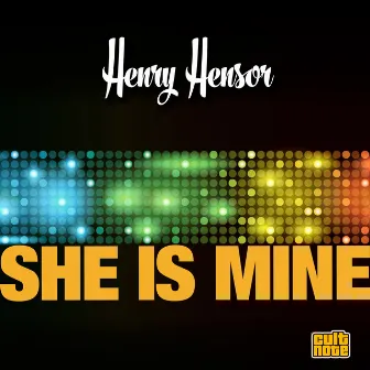 She Is Mine (Cerri & Diesis Radio Edit) by Henry Hensor