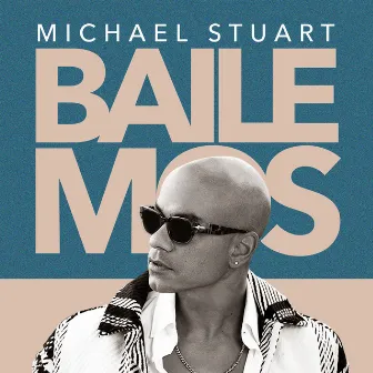 Bailemos by Michael Stuart