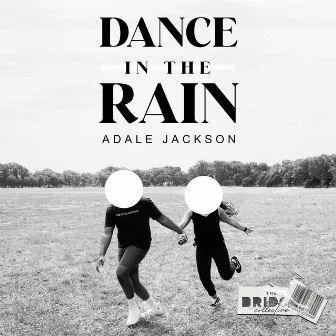 Dance in the Rain by Adale Jackson