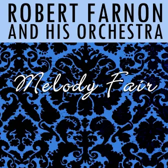 Melody Fair by Robert Farnon And His Orchestra