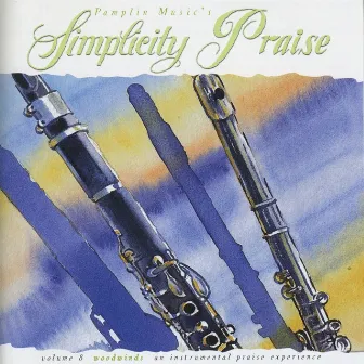 Volume 8 - Woodwinds by Simplicity Praise