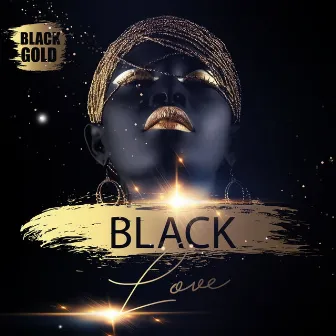 Black Love by BLACKGOLD