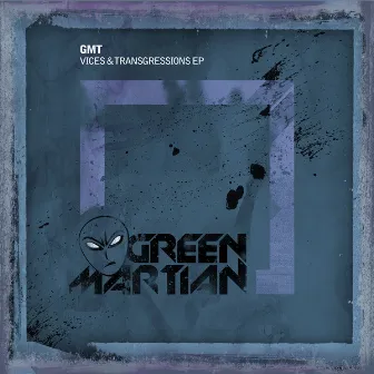 Vices & Transgressions EP by GmT