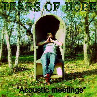 Acoustic Meetings by Tears of Hope