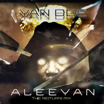 Aleeyan The Re(turn) Mix [2023 Remix] by Yan Doe