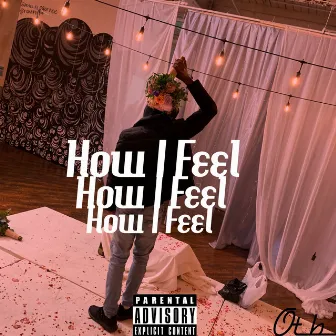 How I Feel by Bingsley otb