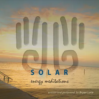 Solar Energy Meditations by Bryan Lurie