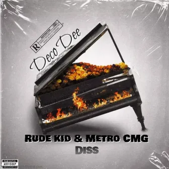 Diss-Rude Kid & Metro Cmg by Deco Dee