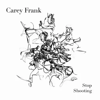 Stop Shooting by Carey Frank