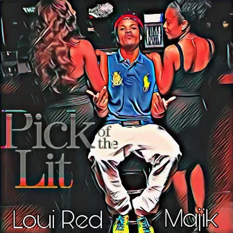 Pick Of The Lit by Majik