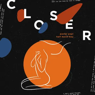 Closer by Pastel Papi