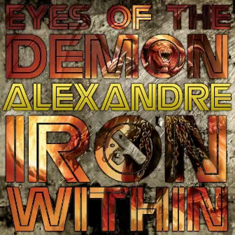 Eyes of the Demon/Iron Within by Alexandre