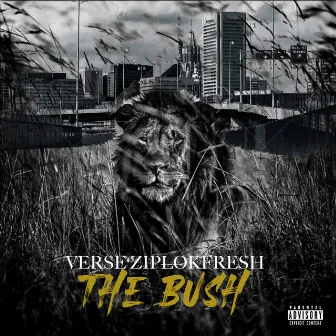 THE BUSH by Verse ZiplokFresh