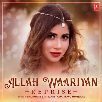 Allah Waariyan Reprise by Arko Pravo Mukherjee