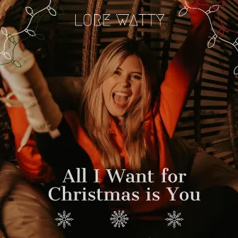 All I Want for Christmas Is You by Lore Watty