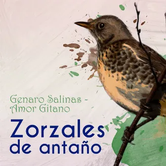 Zorzales de Antaño… Amor Gitano by Genaro Salinas