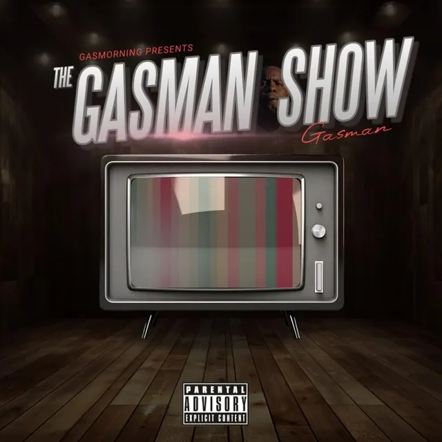 The GasMan Show