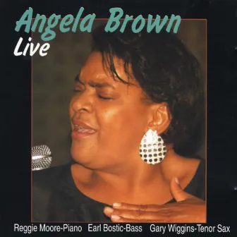 Live (feat. Reggie Moore, Earl Bostic, Gary Wiggins) by Angela Brown