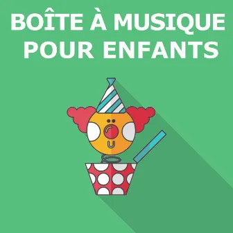 Boîte À Musique Pour Enfants by Chansons Instrumentales Pour Enfants