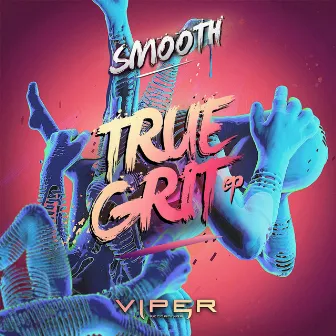 True Grit EP by Smooth