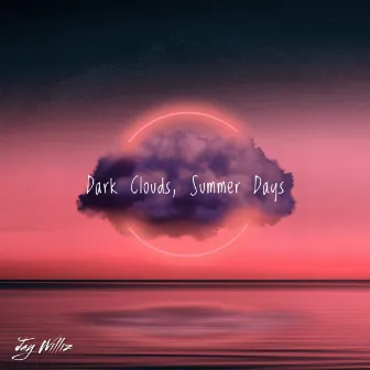 Dark Clouds, Summer Days by Jay Williz