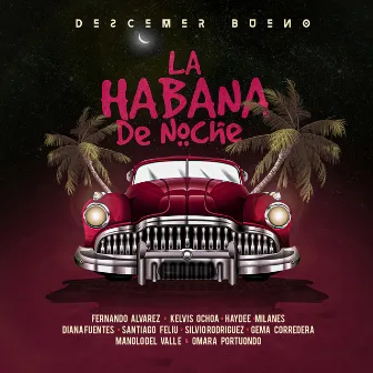 La Habana De Noche by Descemer Bueno