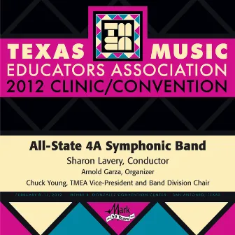 2012 Texas Music Educators Association (TMEA): All-State 4A Symphonic Band by Sharon Lavery