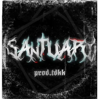 SANTUARY by prod.tdkk