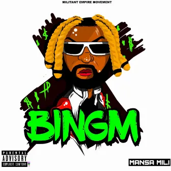 BINGM (B'cos I no get money) by Mansa Mili