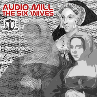 The Six Wives by Audio Mill