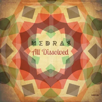 All Dissolved by Medras