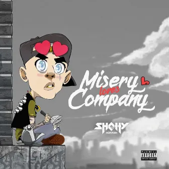 Misery Loves Company by SHOTTY HORROH