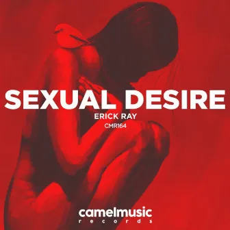 Sexual Desire by Erick Ray