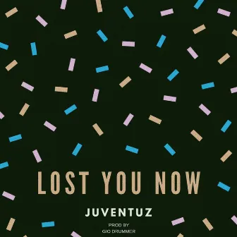 Lost You Now by Juventuz