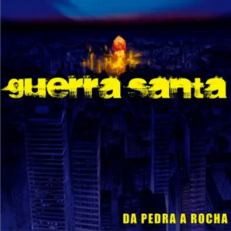 Da pedra a Rocha by Guerra Santa