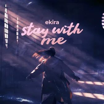 Stay With Me by ekira