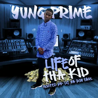 Life of Tha Kid by Yung Prime