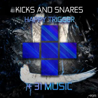 Happy Trigger by KICKS & SNARES